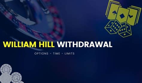 william hill casino withdrawal limit